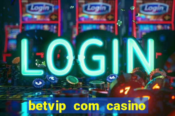 betvip com casino pgsoft fortune dragon